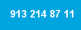 913 214 87 11
